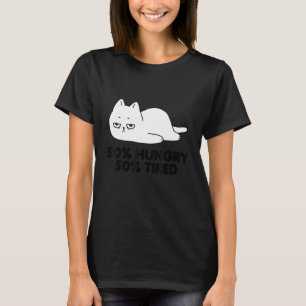 T-shirt Chat Mignon Paresseux et Détendu Faim et Fatigue