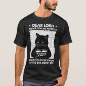 T-shirt Chat Noir Cher Seigneur S'Il Vous Plaît Donnez-Moi (Devant)