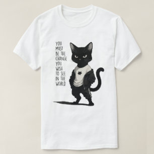 T-shirt Chat noir féroce, soyez le changement Citation - I