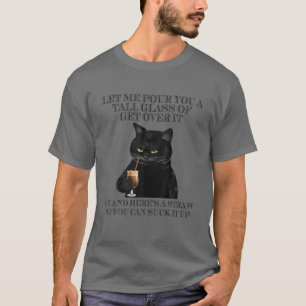 T-shirt Chat Noir Laisse-Moi Te Verser Un Grand Verre De R