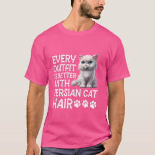 T-shirt Chat Persan CHAQUE TENUE EST MEILLEURE AVEC CHAT P