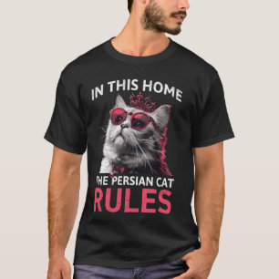 T-shirt Chat Persan DANS CETTE MAISON LE CHAT PERSAN RÈGNE