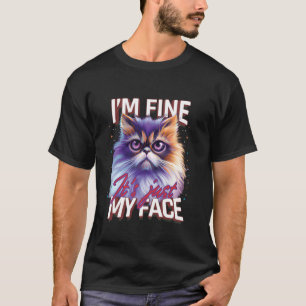 T-shirt Chat Persan Drôle JE VAIS BIEN C'EST JUSTE MON VIS