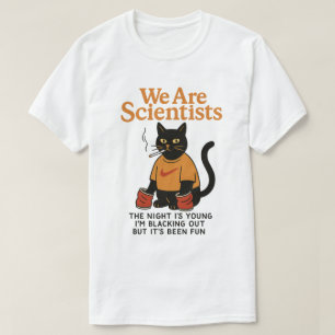 T-shirt Chat qui fume nous sommes des scientifiques la nui