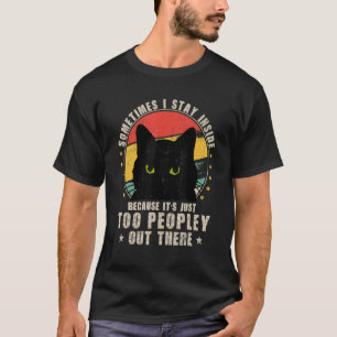 T-shirt Chat Rétro Parfois Je Reste À L'Intérieur Parce Qu