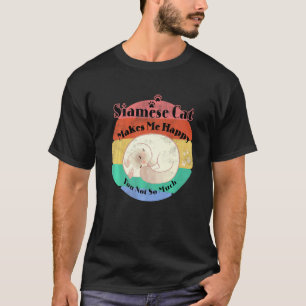 T-shirt Chat Siamois de compagnie me rend heureux, vous pa