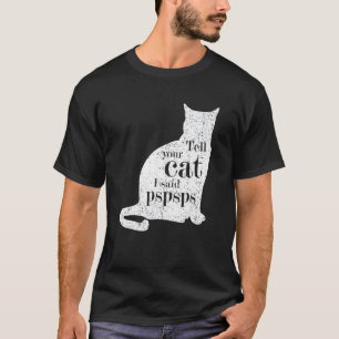 T-shirt Chat Vintage Ell Ton Chat J'ai Dit Pspsps