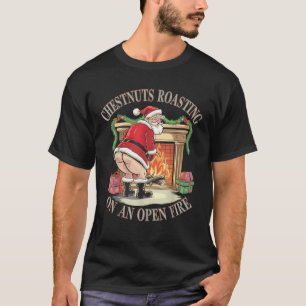 T-shirt Châtaignes Grillées Sur Un Feu Ouvert Naughty Père