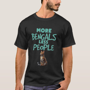 T-shirt Chats Bengal PLUS DE BENGALS MOINS DE GENS Drôle B