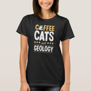 T-shirt Chats Café Et Géologie Géologue Professeur De Géo