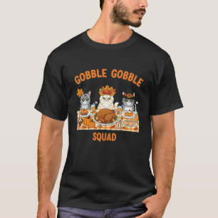 T-shirt Chats de Thanksgiving Gobble Gobble Squad Dîner dr