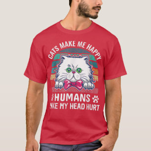 T-shirt Chats Drôle Me Rendre Heureux Humains Ma Tête Mal