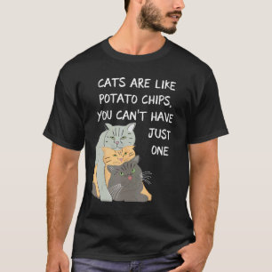 T-shirt Chats Drôles sont Comme des Chips de Pommes de Ter