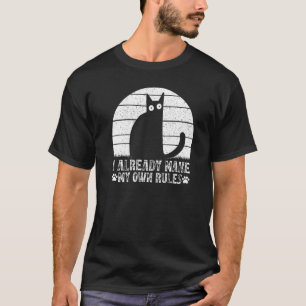 T-shirt Chats Je Fais Déjà Mes Propres Règles Je Chat Mème