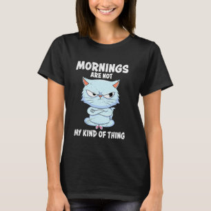 T-shirt Chats Persans LES MATINS NE SONT PAS MON TRUC Amus