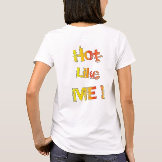 T-shirt Chaud, comme toi ! (Dos)