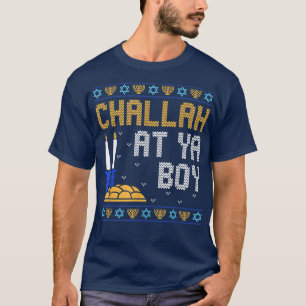 T-shirt Chaud Hanoukka Chanukah Drôle Pun Challah À Ya Boy