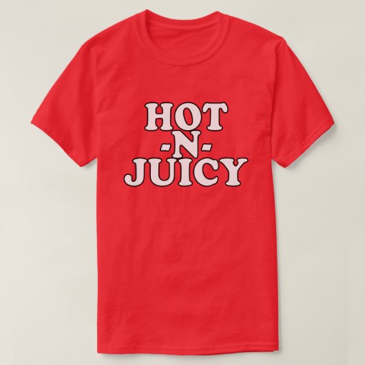 T-SHIRT CHAUD N JUICY (Design devant)