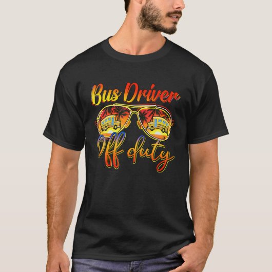 T-shirt Chauffeur d'autobus hors service Chauffeur d'autob (Devant)