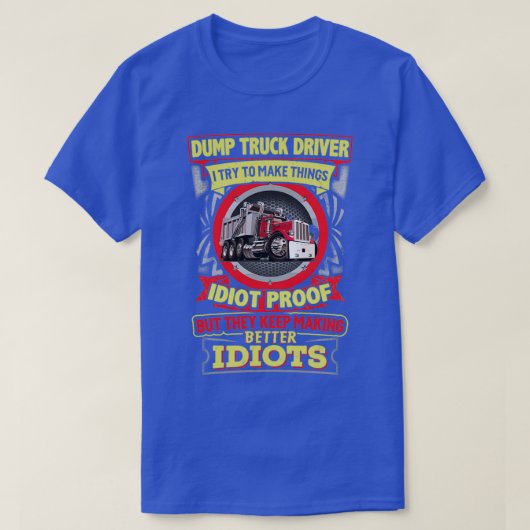 T-shirt Chauffeur de camion de vidange Sarcastique 7 (Design devant)