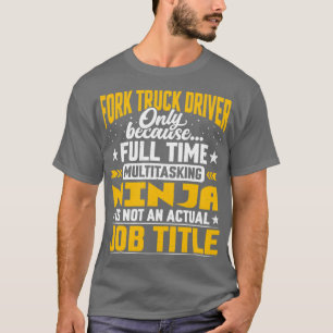 T-shirt Chauffeur de camion fourche Titre du travail Funny