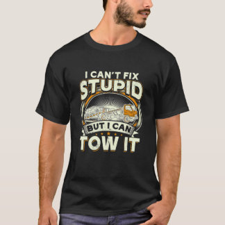 T-shirt Chauffeur De Camion Je Ne Peux Pas Réparer Stupide