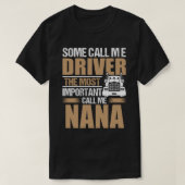 T-shirt Chauffeur De Camion Le Plus Important Appelez-Moi (Design devant)