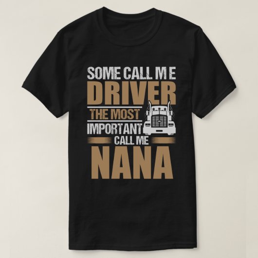 T-shirt Chauffeur De Camion Le Plus Important Appelez-Moi (Design devant)