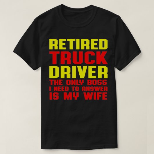 T-shirt Chauffeur de camion retraité Camionneur Boss Chari (Design devant)