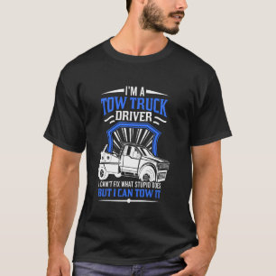 T-shirt Chauffeur de dépanneuse  Remorquage de dépanneuse