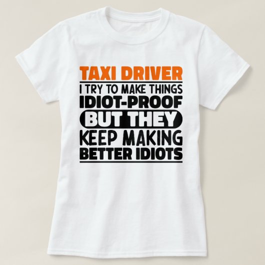 T-shirt Chauffeur De Taxi J'Essaie De Rendre Les Choses Dr (Design devant)