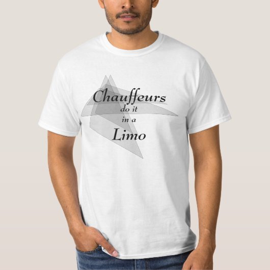 T-shirt Chauffeurs le font dans un Limo Funny (Devant)