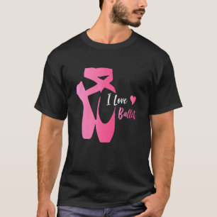 T-shirt Chaussures de danseuse de ballet I Love Ballet Fem