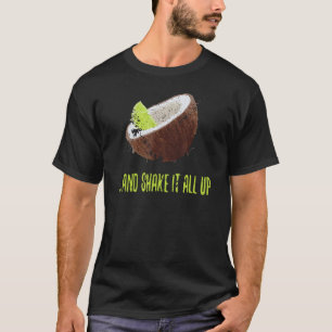 T-shirt Chaux Dans La Noix De Coco Et Secouer Tout Graphiq