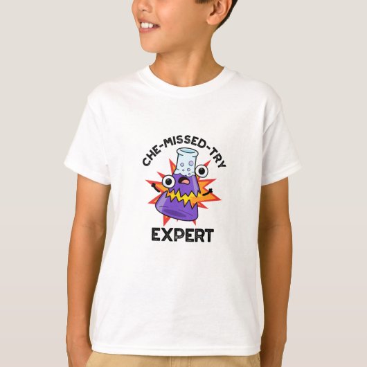T-shirt Che manqué-Essayer Funny Science Chimie Pun (Devant)