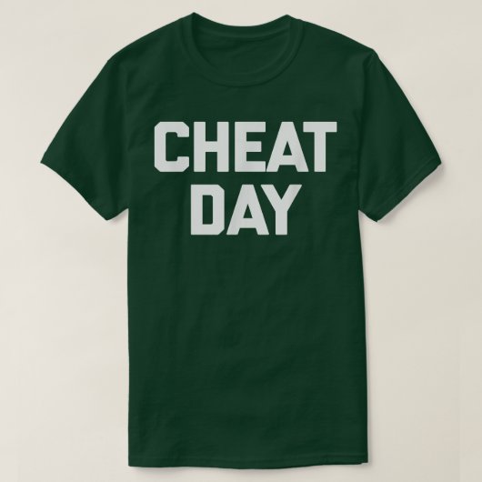 T-shirt Cheat day funny saying sarcastic fitworkout (Design devant)