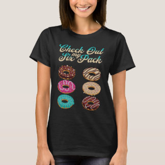 T-shirt Check Out My Six Pack   Donut  2