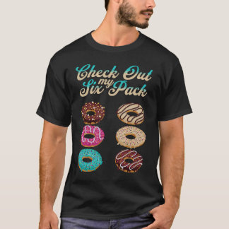 T-shirt Check Out My Six Pack   Donut  2