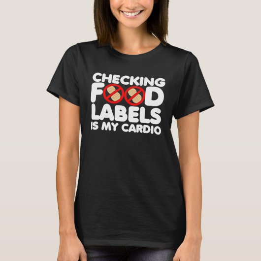T-shirt Checking food labels is my cardio peanut allergy a (Devant)
