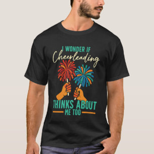 T-shirt Cheer Cheerleading Je me demande si Cheerleading p
