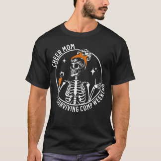 T-shirt Cheer Mom Surviving Comp Weekend Skeleton