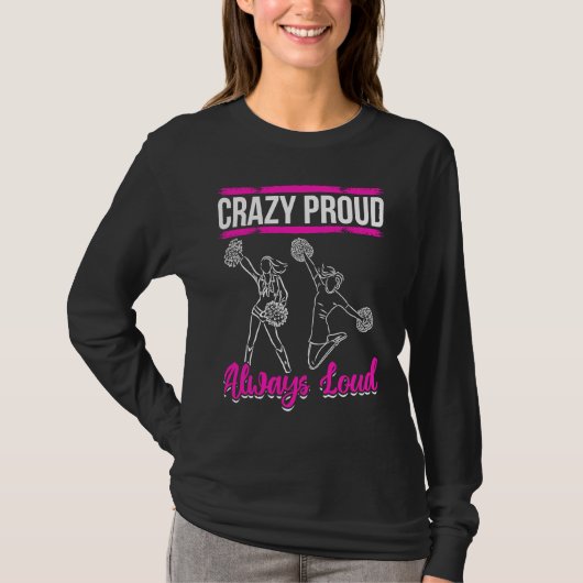 T-shirt Cheerleader Cheerleading Crazy Proud Always Loud (Devant)