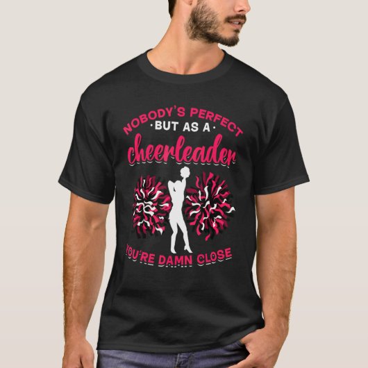 T-shirt Cheerleading Nobody's perfect but as a cheerleade (Devant)