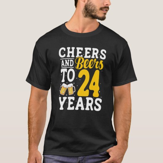 T-shirt Cheers and Beers To 24 Years Beer Drinking 24 Year (Devant)