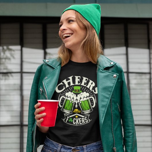 T-shirt Cheers F*ckers Fun Sarcastic St Patrick's day