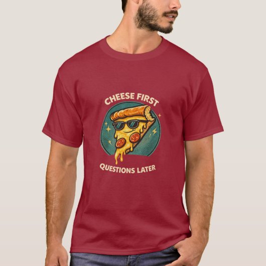 T-shirt Cheese First Questions Later Funny Retro Pizza T-S (Devant)