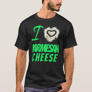 T-shirt Cheesy Design I Love Parmesan Cheese
