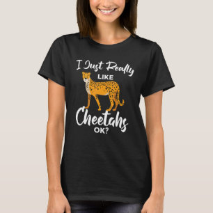 T-shirt Cheetah J'Aime Vraiment Les Cheetahs Ok Animal Sau