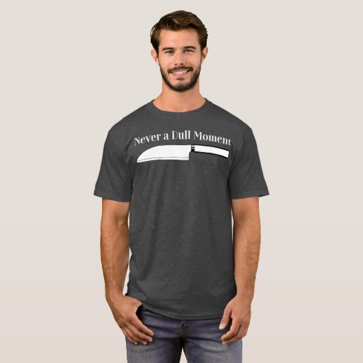 T-shirt Chef Cuisine Jamais un moment difficile pour la cu (Devant entier)