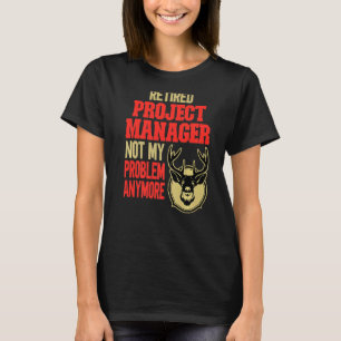 T-shirt Chef de projet retraité Chasse aux cerfs